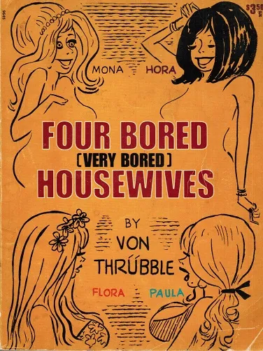 Von Thrubble - Four Bored (Very Bored) HouseWives