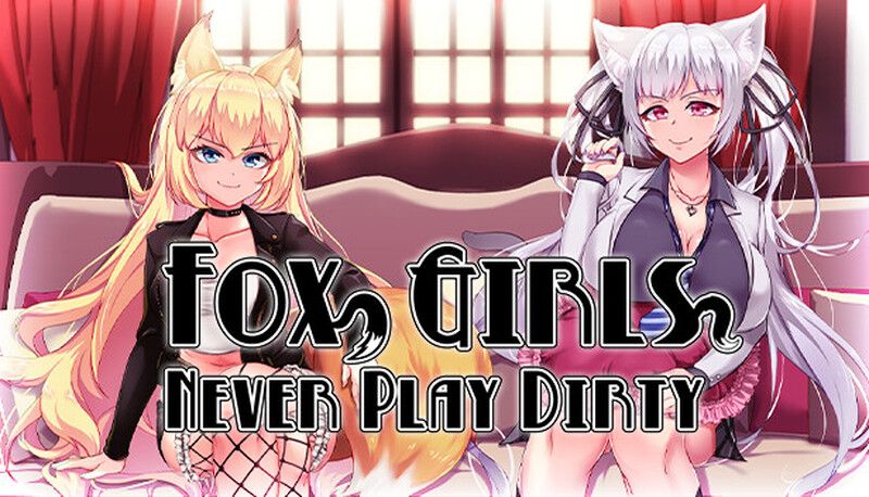 Fox Girls Never Play Dirty [v1.03] [Completed]