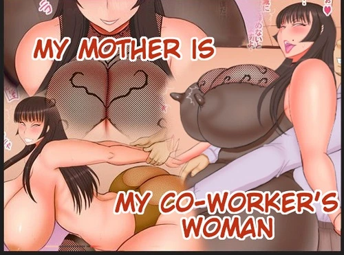 My Mother Is My Co-workers Woman (English)
