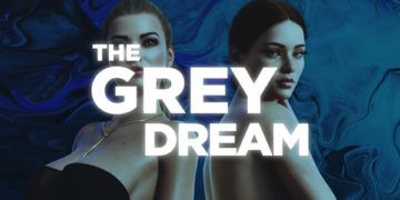 The Grey Dream [Ep. 2]