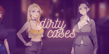 Dirty Cases [v.0.1]