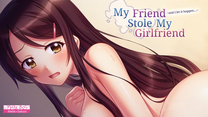 My Friend Stole My Girlfriend [Final] [Completed]