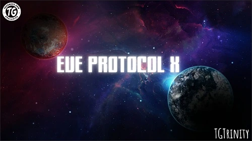 TGTrinity - Eve Protocol X