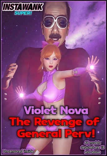 Instawank - Violet Nova - The Revenge of General Perv