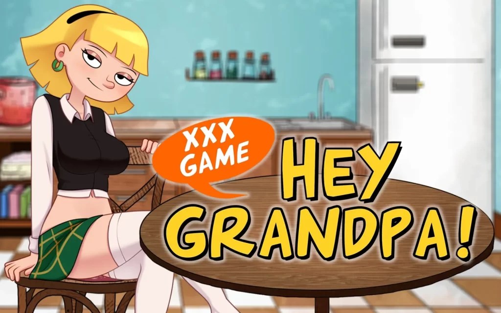 Hey Grandpa [v0.2] By GFC Studio
